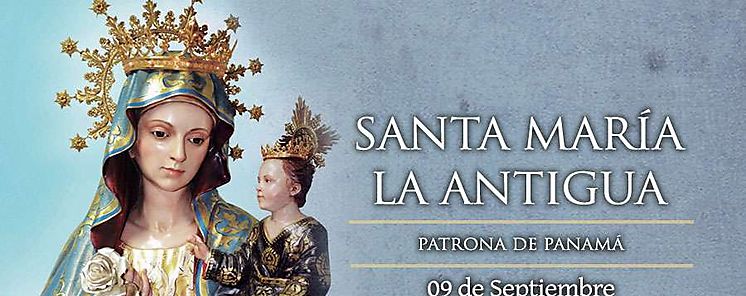 Panam celebra a su Patrona Santa Mara la Antigua