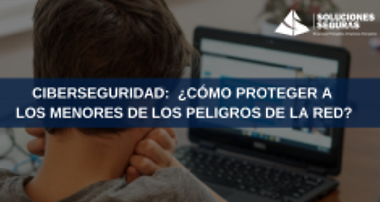 Ciberseguridad Cmo proteger a los menores de los peligros de la red 